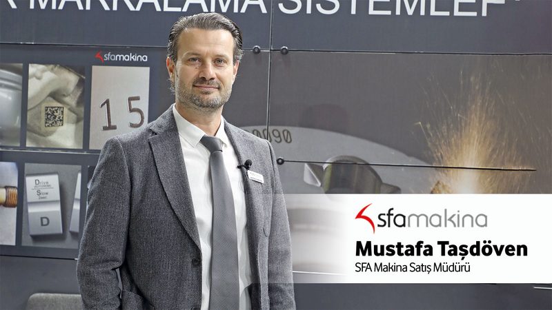 SFA Makina Satış Müdürü Mustafa Taşdöven:  İhracatçılar para kazanamıyor, yatırımlar erteleniyor
