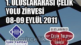 1. ULUSLARARASI ÇELİK YOLU ZİRVESİ 08-09 Eylül 2011