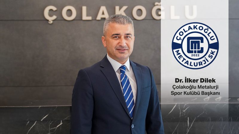 ÇOLAKOĞLU METALURJİ SPOR KULÜBÜ’NDE YENİ DÖNEM