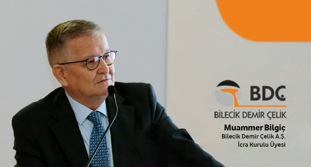 Muammer Bilgiç: Türkiye Çelik Sektörü Yeşil Dönüşümde Geç Kalırsa Avrupa Pazarını Kaybeder