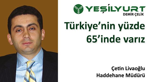 Türkiye'nin yüzde 65'inde varız