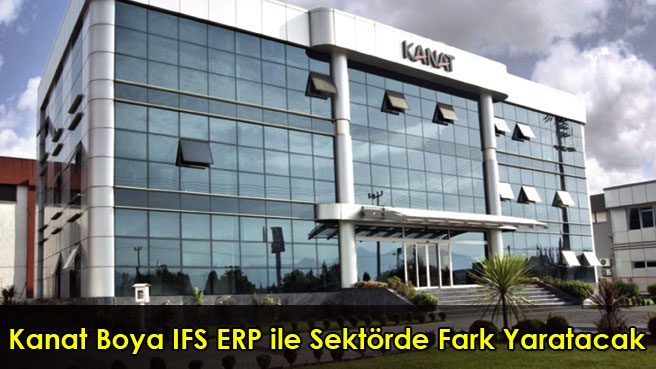 Kanat Boya IFS ERP ile Sektörde Fark Yaratacak