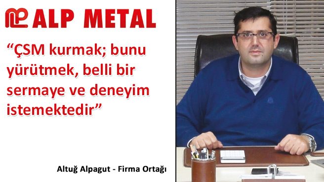 ÇSM kurmak; bunu yürütmek, belli bir sermaye ve deneyim istemektedir