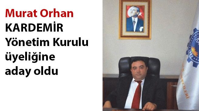 Murat Orhan KARDEMİR Yönetim Kurulu üyeliğine aday oldu