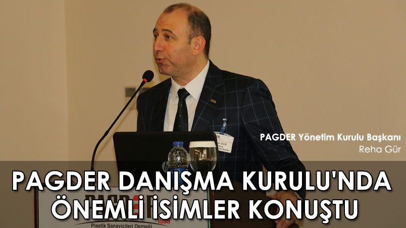PAGDER DANIŞMA KURULU'NDA ÖNEMLİ İSİMLER KONUŞTU!