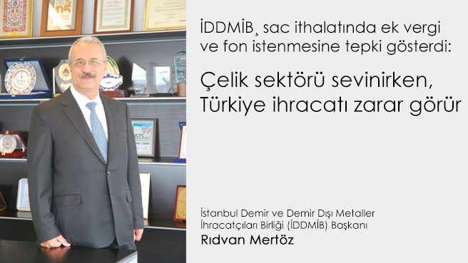 Çelik sektörü sevinirken, Türkiye ihracatı zarar görür