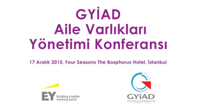 İş dünyasının önde gelen isimleri GYİAD Aile Varlıkları Yönetimi Konferansında