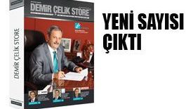 DEMİR ÇELİK STORE YENİ SAYISI ÇIKTI