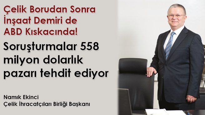 Çelik Borudan Sonra İnşaat Demiri de ABD Kıskacında